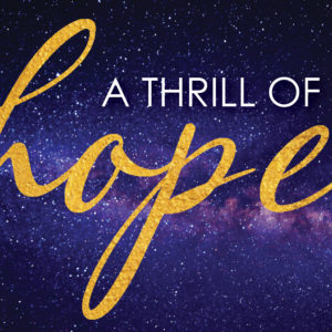 A Thrill of Hope – A New Year of Hope