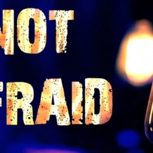 Not Afraid