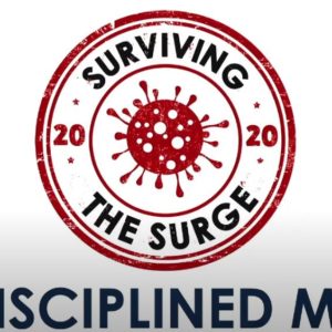 Surviving the Surge – A Disciplined Mind