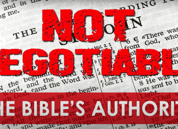 Not Negotiable – The Bible’s Authority