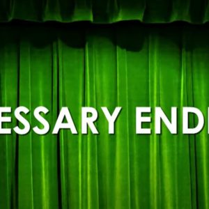 NECESSARY ENDINGS