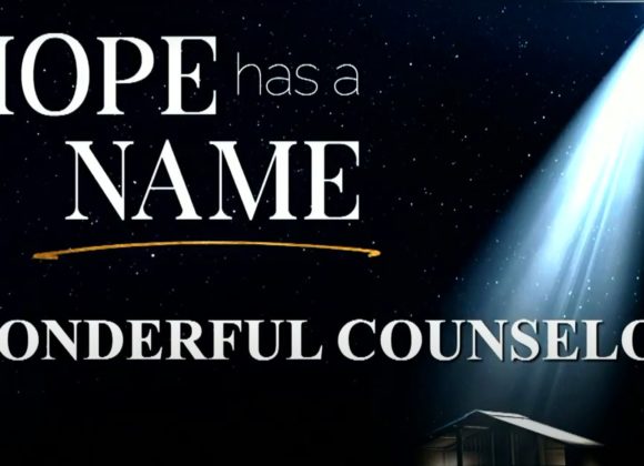 Hope Has A Name – WONDERFUL COUNSELOR