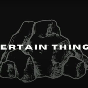 CERTAIN THINGS