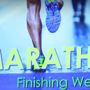 MARATHON – Finishing Well