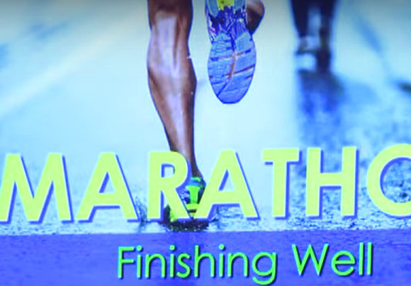 MARATHON – Finishing Well