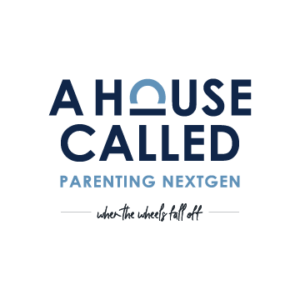 A House Called | Parenting NextGen