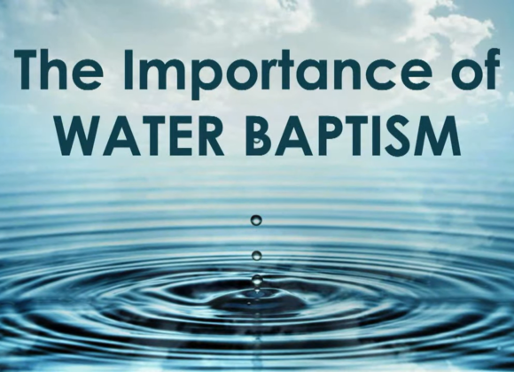 The Importance of Water Baptism