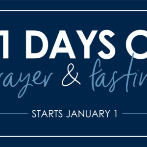 21 Days of Prayer and Fasting