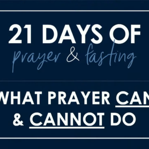 WHAT PRAYER CAN AND CANNOT DO