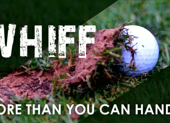 WHIFF – More Than You Can Handle