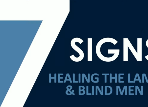 7 SIGNS – Healing The Lame And Blind Men