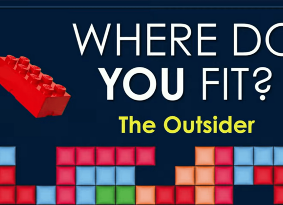 WHERE DO YOU FIT? The Outsider