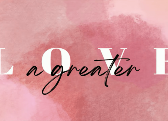A GREATER LOVE