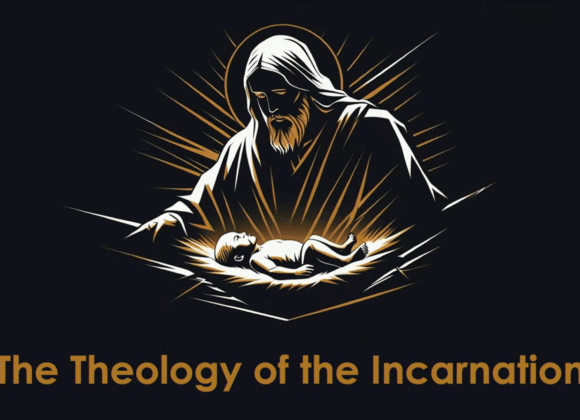 THE THEOLOGY OF THE INCARNATION THE THEOLOGY OF THE INCARNATION