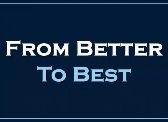 FROM BETTER TO BEST