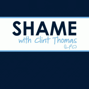 SHAME – Pastor Barry Interviews Clint Thomas ( LPC ) SHAME – Pastor Barry Interviews Clint Thomas ( LPC )