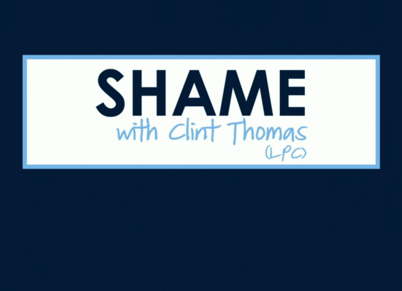 SHAME – Pastor Barry Interviews Clint Thomas ( LPC ) SHAME – Pastor Barry Interviews Clint Thomas ( LPC )